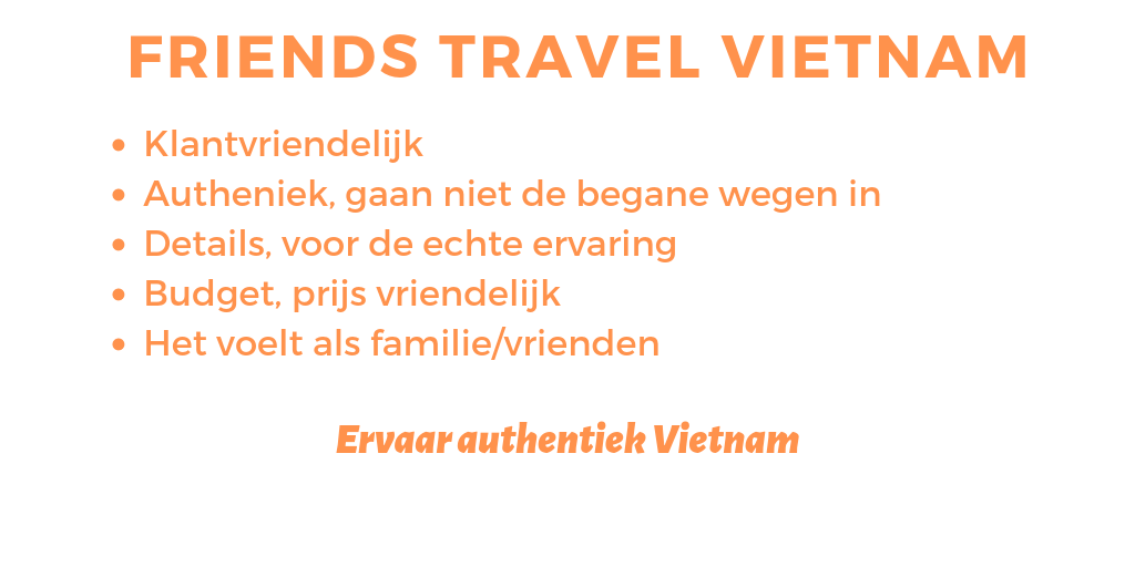 Friends Travel Vietnam ervaar het authentieke Vietnam